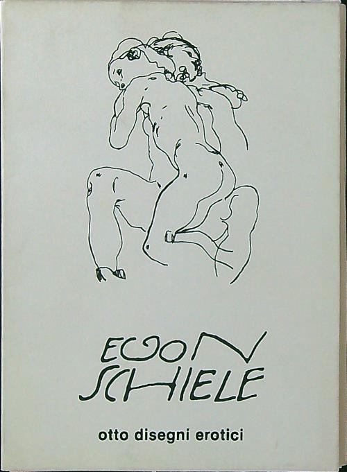 Egon Schiele. Otto disegni erotici