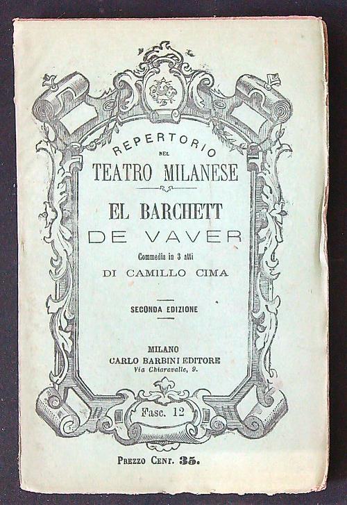 El barchett de vaver. Commedia in tre atti