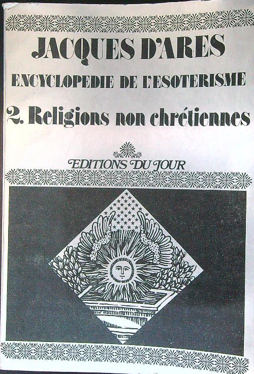 Encyclopedie de l'esoterisme 2 religions non chetiennes