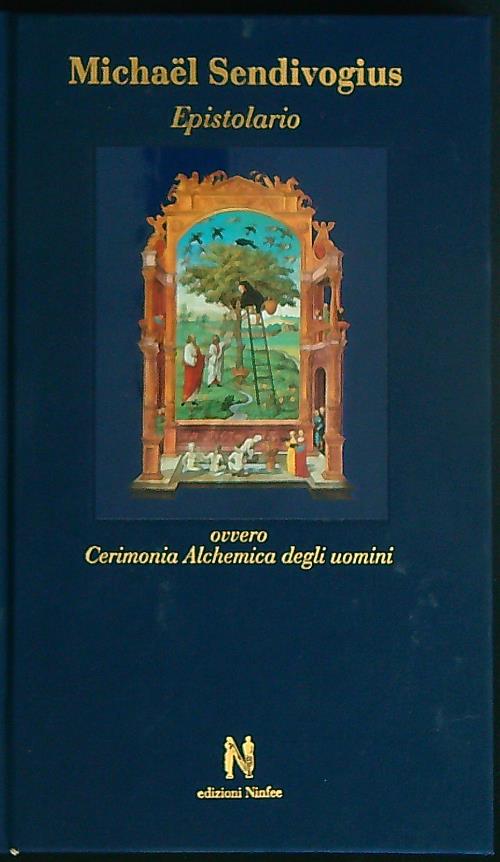 Epistolario ovvero Cerimonia Alchemica degli uomini