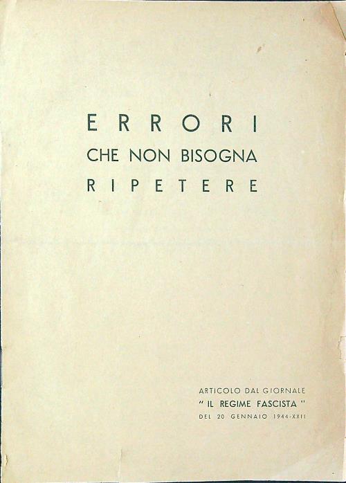 Errori che non bisogna ripetere. Articolo estratto da Il Regime …