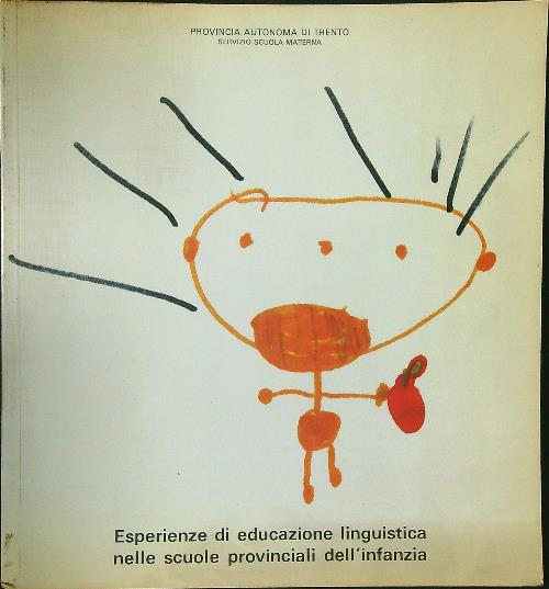 Esperienze di educazione linguistica nelle scuole provinciali dell'infanzia
