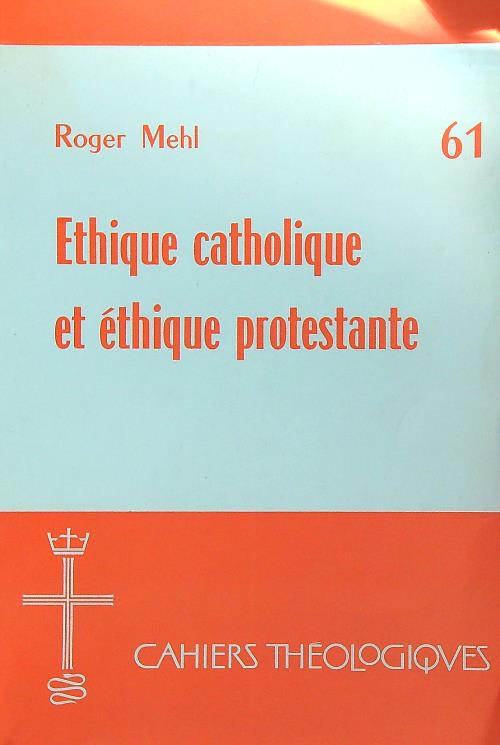 Ethique catholique et ethique protestante