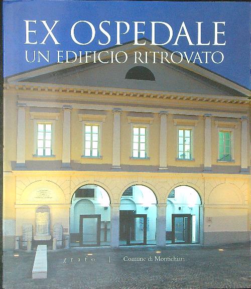 Ex ospedale Un edificio ritrovato