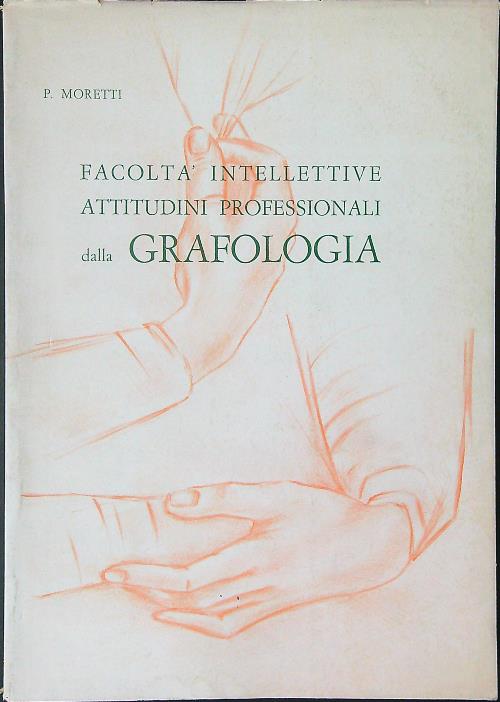 Facolta' intellettive Attitudini professionali della grafologia