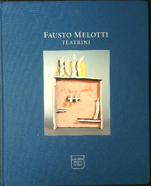 Fausto Melotti Teatrini 1931 1985