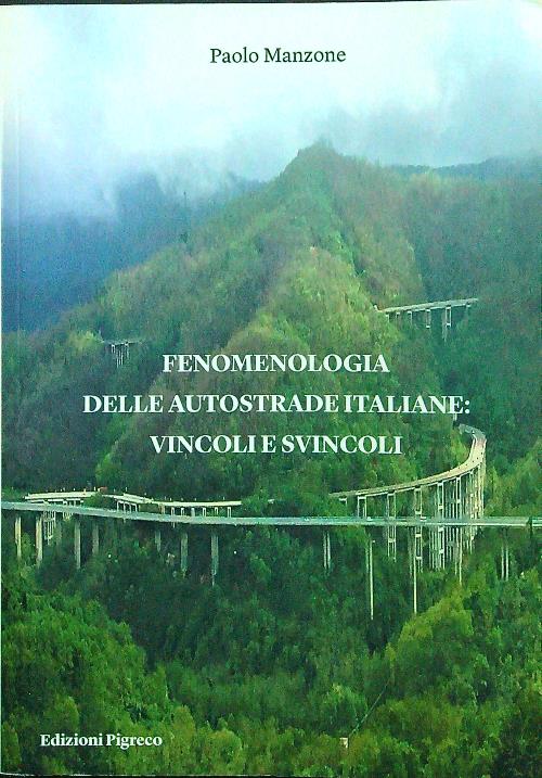 Fenomenologia delle autostrade italiane: vincoli e svincoli