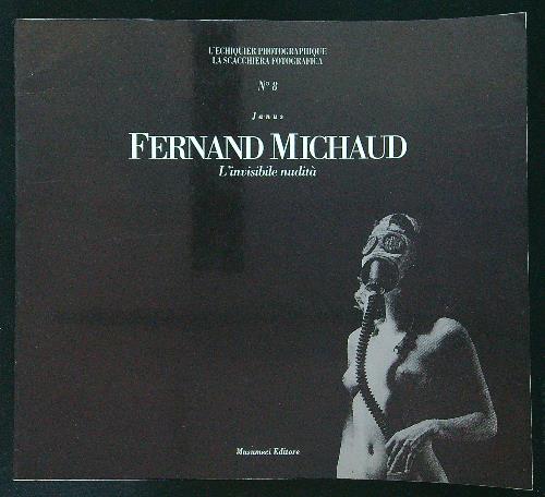 Fernand Michaud L'invisibile nudita'