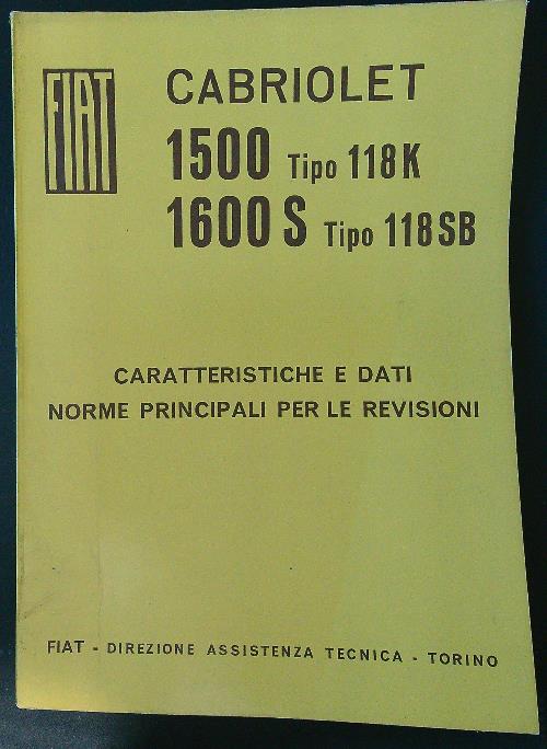 Fiat Cabriolet 1500-1600 S: caratteristiche e dati, norme per le …