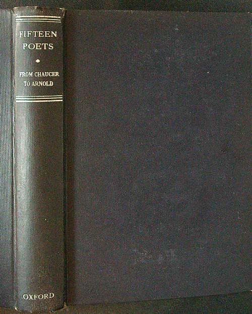 Fifteen Poets. From Chaucer to Arnold