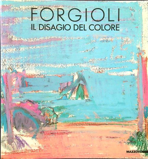 Forgioli. Il disagio del colore