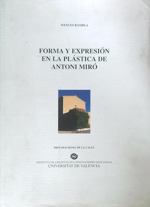 Forma y expresion en la plastica de Antoni Miro'