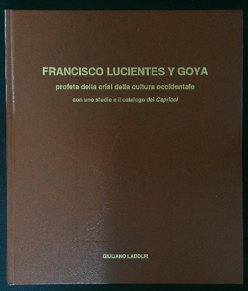 Francisco Lucientes y Goya