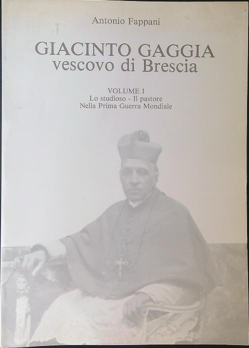 Giacinto Gaccia vescovo di Brescia Volume I