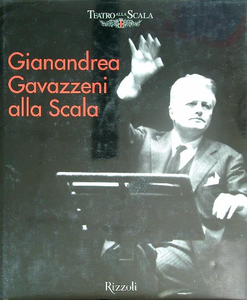 Gianandrea Gavazzeni alla Scala