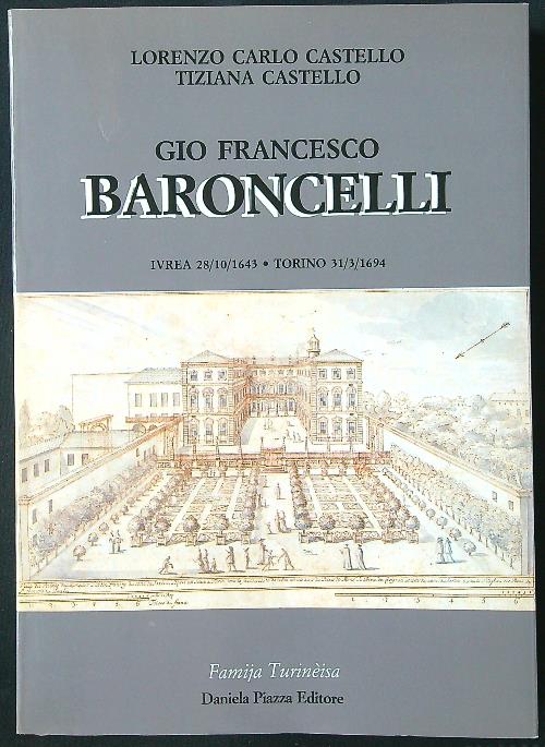 Gio Francesco Baroncelli Ivrea 28/10/1643 - Torino 31/3/1694