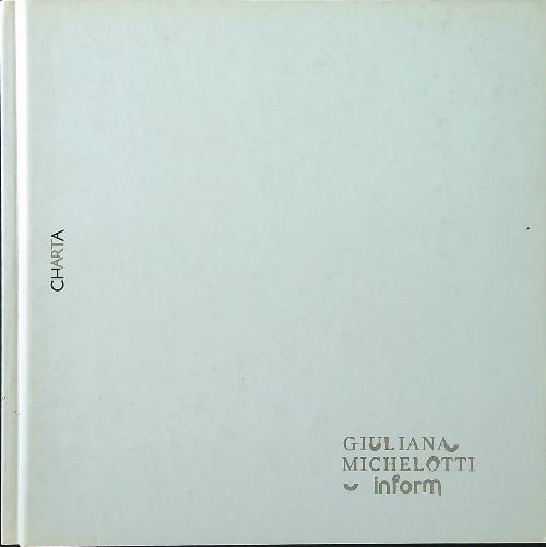 Giuliana Michelotti. Inform