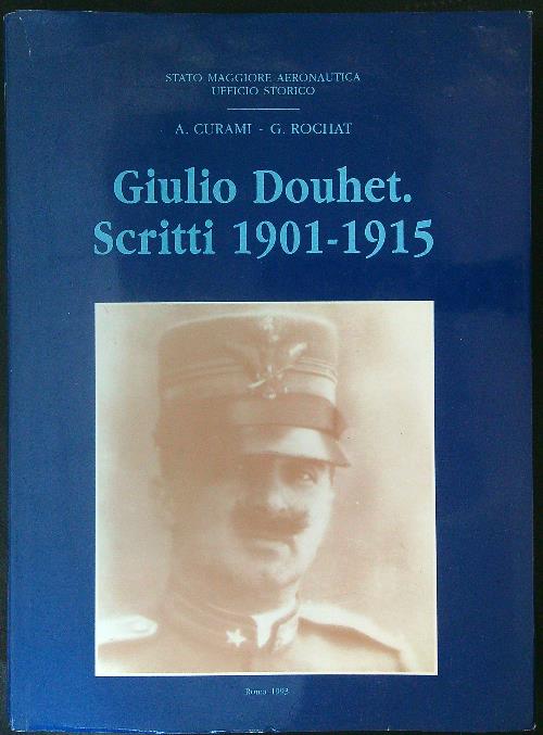 Giulio Douhet Scritti 1901 - 1915