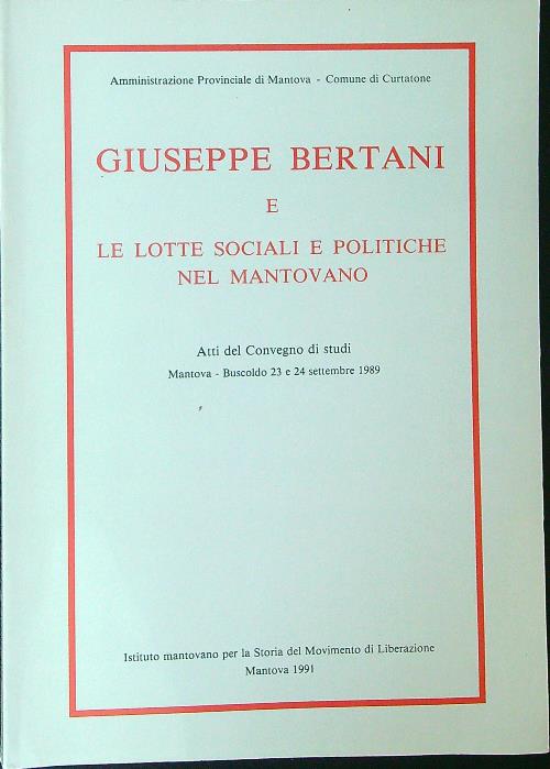 Giuseppe Bertani e le lotte sociali e politiche nel Mantovano