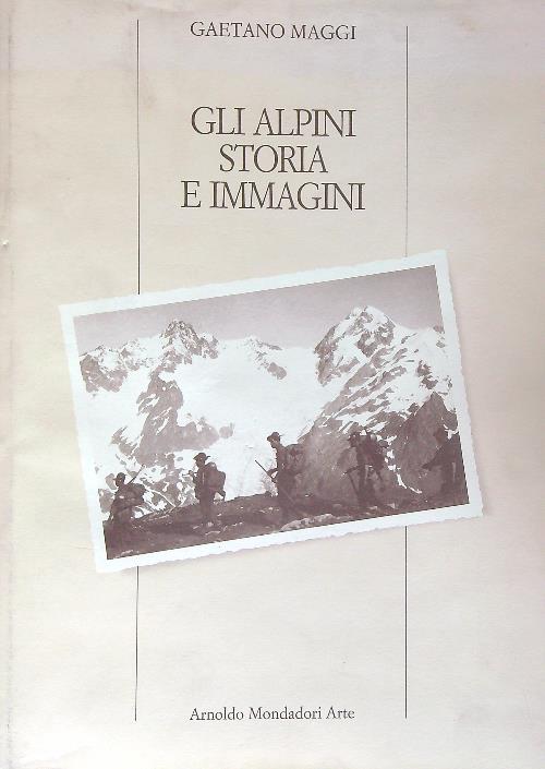 Gli alpini storia e immagini