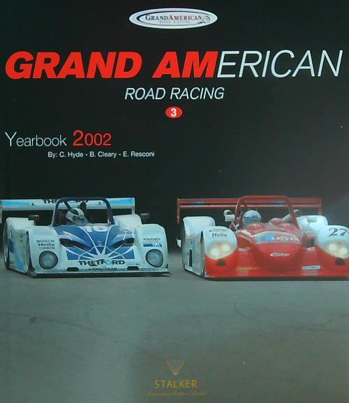 Grand American Road Racing 3. Yearbook 2002