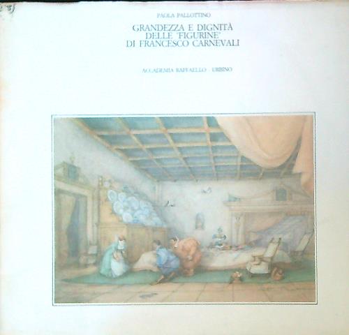 Grandezza e dignita' delle figurine di Francesco Carnevali