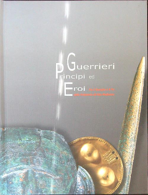 Guerrieri Principi ed Eroi