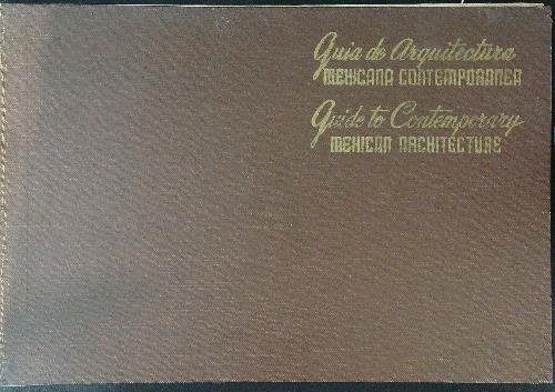 Guia de Arquitectura Mehicana contemporanea Guide to contemporary Mehican architecture