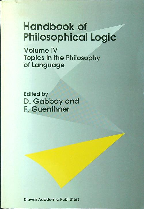Handbook of Philosophical Logic vol. 4: Topics in the Philosophy …