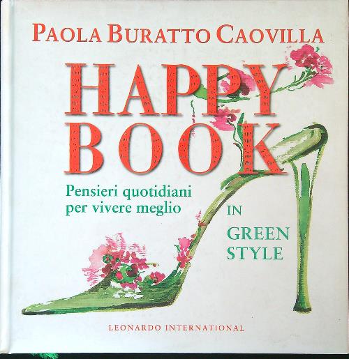 Happy book. Pensieri quotidiani per vivere meglio in green style