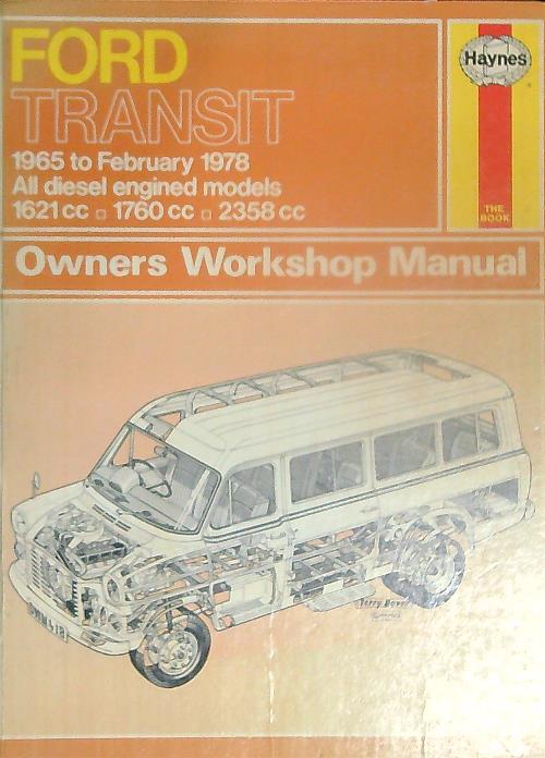 Haynes. Ford Transit 1965 to Feb 78 all Diesel models