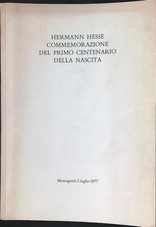 Hermann Hesse commemorazione del primo centenario della nascita