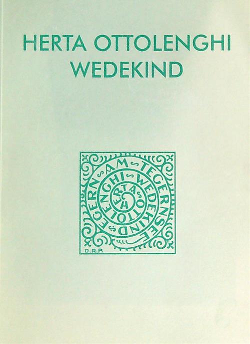 Herta Ottolenghi Wedekind. Il sogno dell'opera d' arte totale