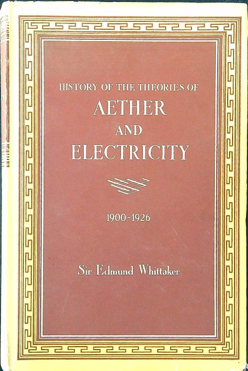 History of the Theories of Aether and electricity 1900-1926