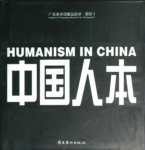 Humanism in China: Contemporary Record of Photography
