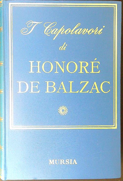 I capolavori di Honore' De Balzac