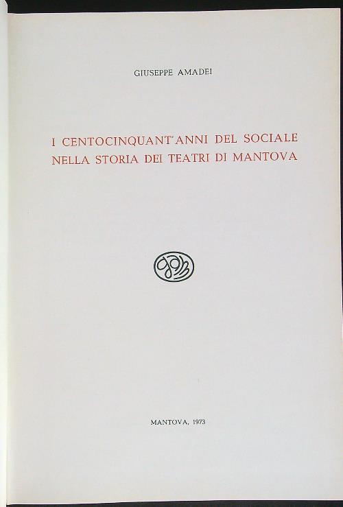 I centocinquant'anni del sociale nella storia dei teatri di Mantova