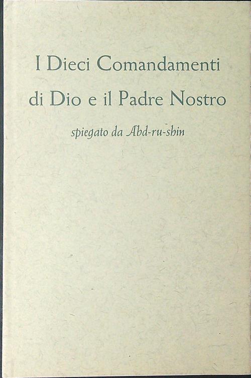 I dieci comandamenti di dio e il padre nostro