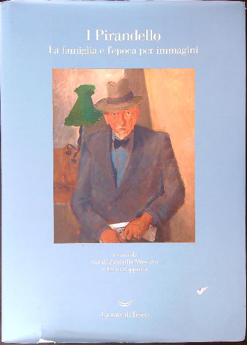 I Pirandello La famiglia e l'epoca per immagini