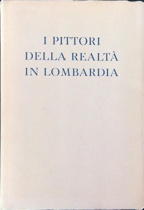 I pittori della realta' in Lombardia