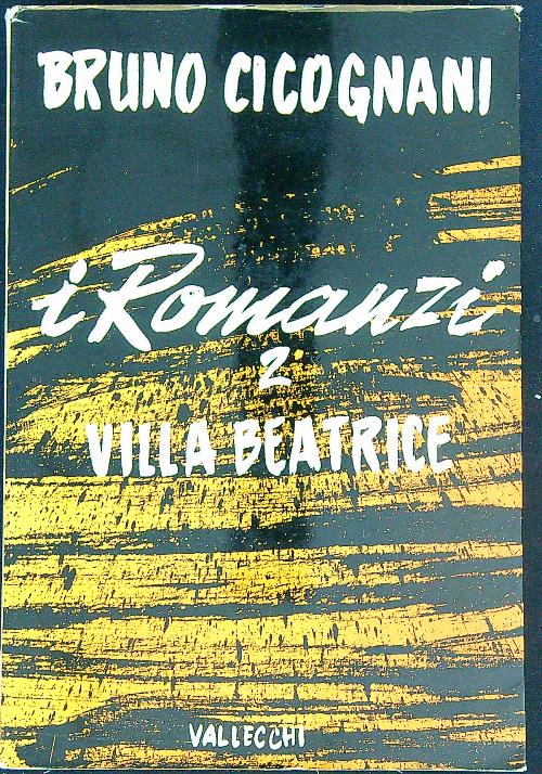I romanzi. 2: villa Beatrice. Storia di una donna frigida