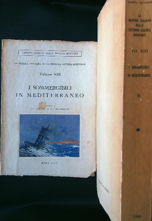 I sommergibili in Mediterraneo 2 voll.