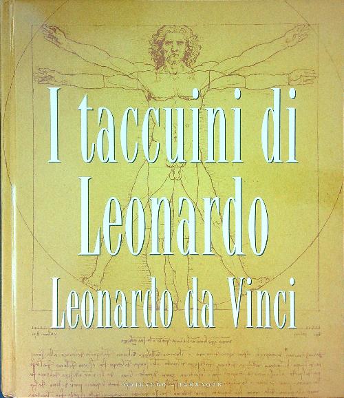 I taccuini di Leonardo Leonardo da Vinci