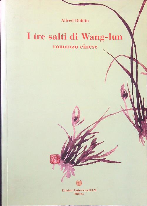 I tre salti di Wang-Iun. Romanzo cinese