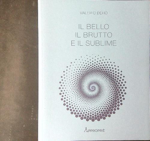 Il bello il brutto e il sublime