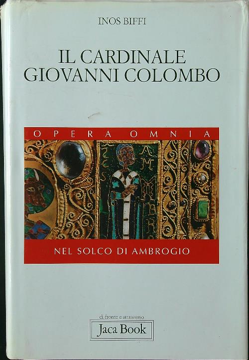 Il cardinale Giovanni Colombo. Nel solco di Ambrogio