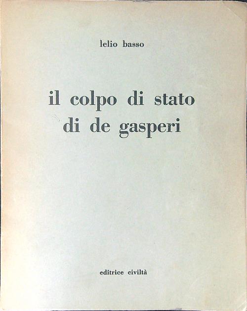 Il colpo di Stato di De Gasperi