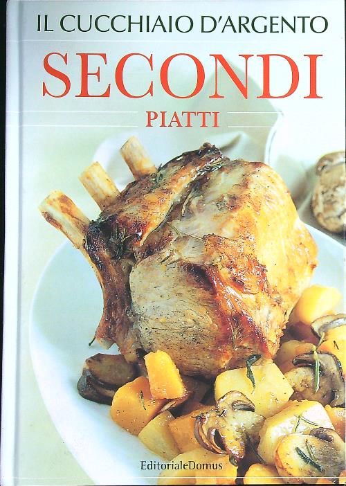Il Cucchiaio d'Argento. Secondi piatti
