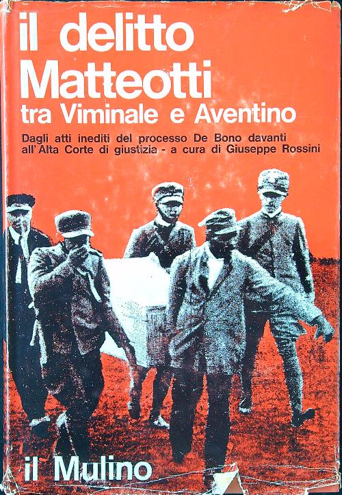 Il delitto Matteotti tra Viminale e Aventino