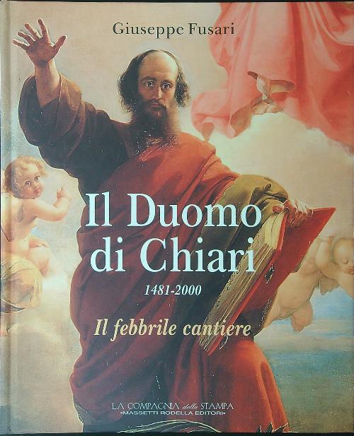 Il duomo di Chiari 1481 - 2000 Il febbrile cantiere